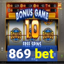 869 bet